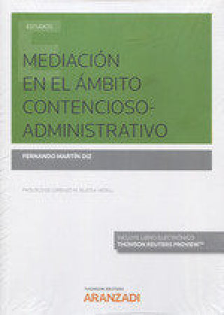 Mediación En El Ámbito Contencioso-Administrativo (Papel + E-Book) Libro