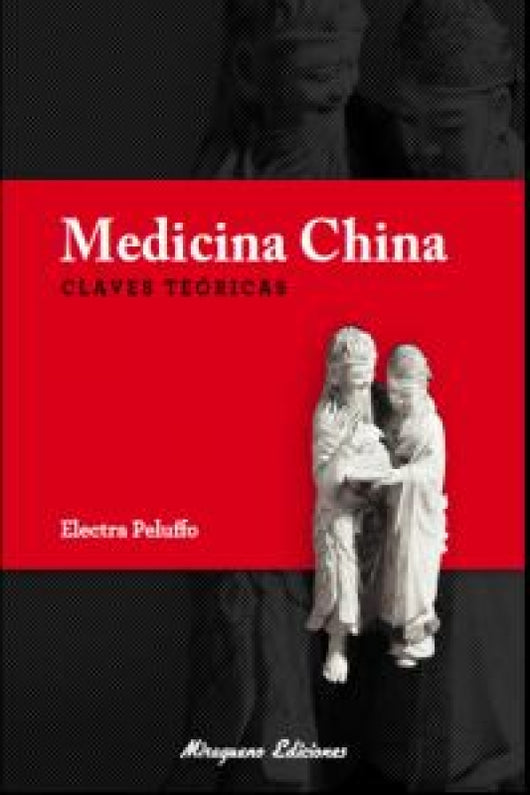 Medicina China. Claves Teóricas Libro