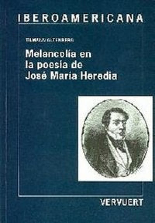 Melancolia En La Poesia De Jose Maria Heredia. Libro