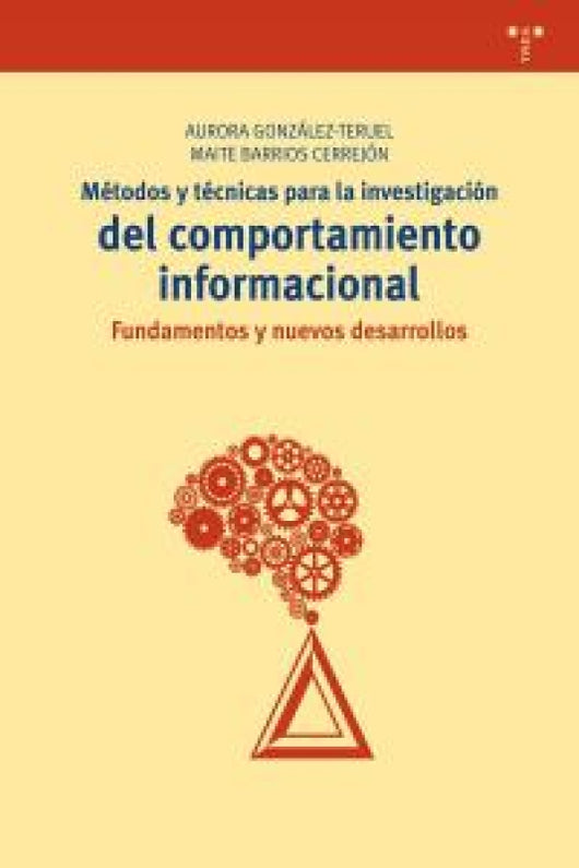 Métodos Y Técnicas Para La Investigación Del Comportamiento Informacional Libro