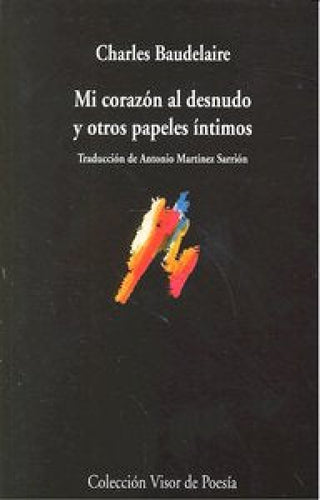 Mi Corazón Al Desnudo Y Otros Papeles Íntimos Libro
