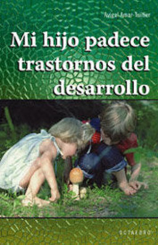 Mi Hijo Padece Trastornos Del Desarrollo Libro