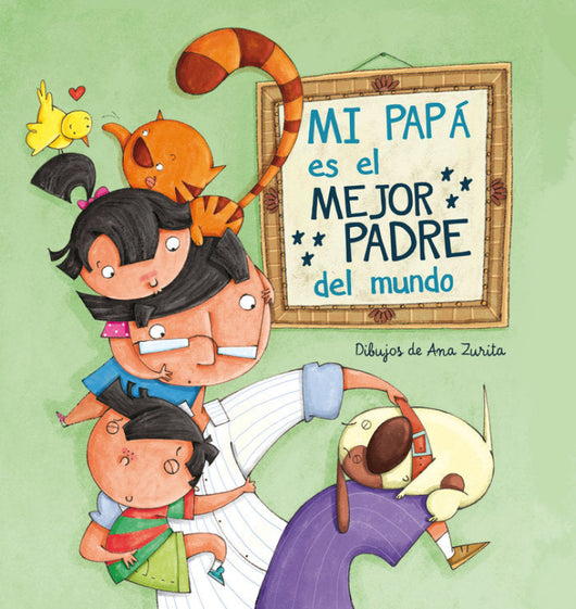 Mi Papá Es El Mejor Padre Del Mundo Libro