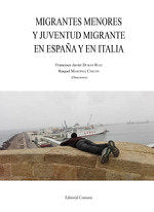 Migrantes Menores Y Juventud Migrante En España Italia Libro