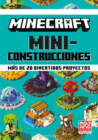 Minecraft Miniconstrucciones Mas De 20 Divertidos Proyectos Libro