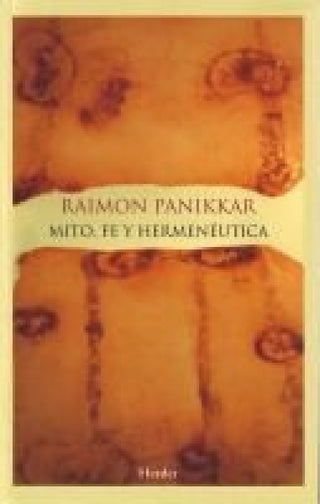 Mito Fe Y Hermenéutica Libro