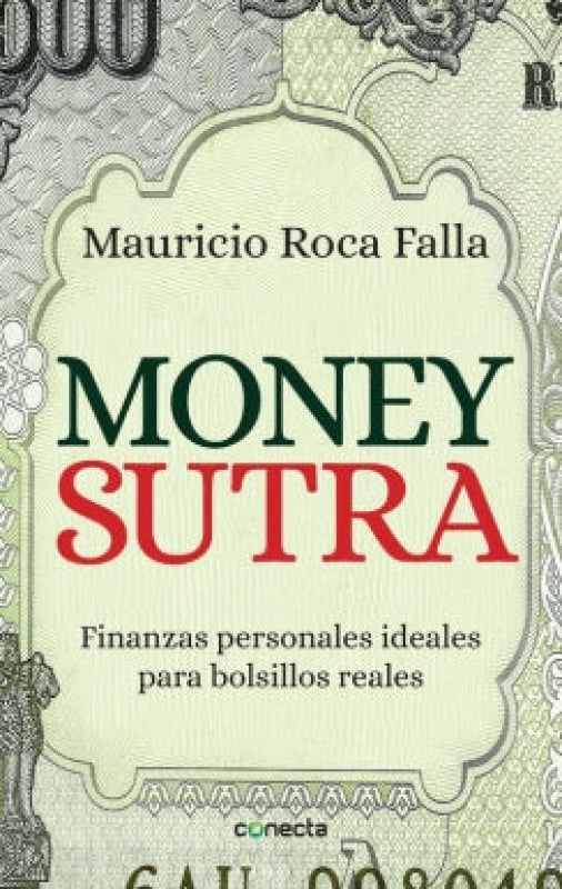 Money Sutra. Finanzas Personales Ideales Para Bolsillos Reales Libro