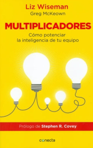 Multiplicadores - Greg McKeown, Liz  Wisema