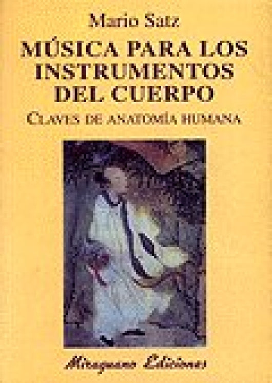 Música Para Los Instrumentos Del Cuerpo. Claves De Anatomía Humana Libro