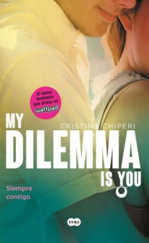 My Dilemma Is You. Siempre Contigo (Serie You 3) Libro