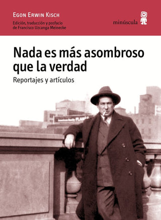 Nada Es Más Asombroso Que La Verdad. Reportajes Y Artículos Libro
