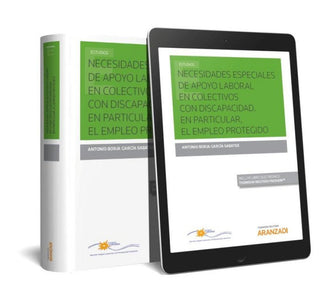 Necesidades Especiales De Apoyo Laboral En Colectivos Con Discapacidad. En Particular El Empleo Pro