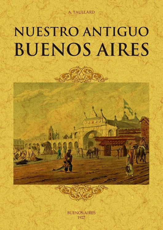 Nuestro Antiguo Buenos Aires Libro