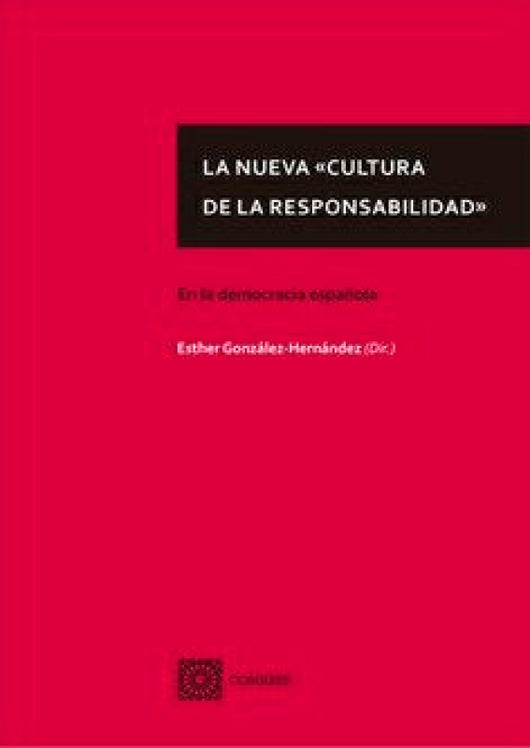 Nueva Cultura De La Responsabilidad En Democracia Española Libro