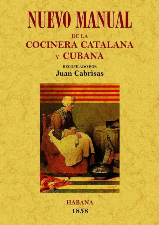 Nuevo Manual De La Cocinera Catalana Y Cubana Libro