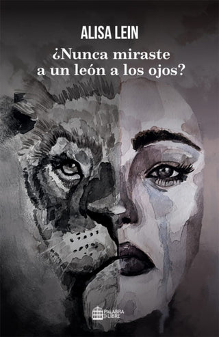 ¿nunca Miraste A Un León Los Ojos Libro