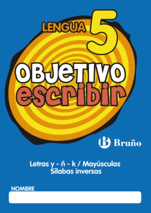 Objetivo Escribir 5 Letras Y - Ñ K / Mayúsculas Sílabas Inversas Libro