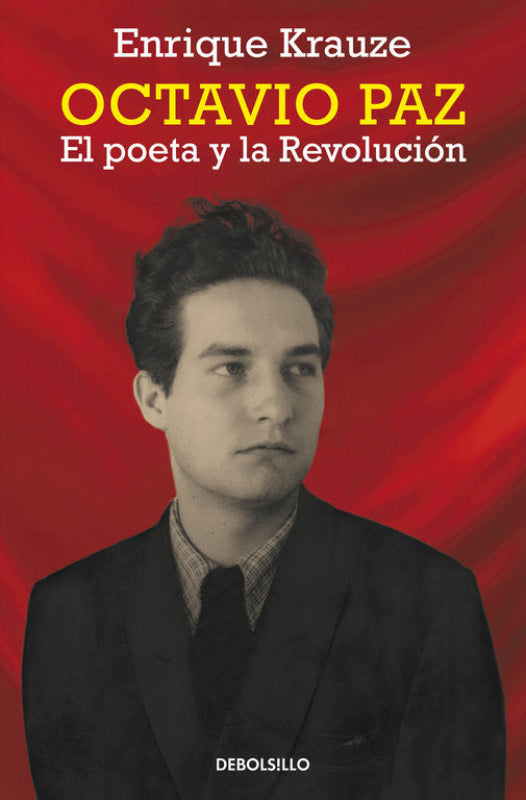 Octavio Paz. El Poeta Y La Revolución Libro