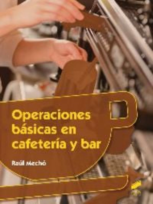 Operaciones Básicas En Cafetería Y Bar Libro