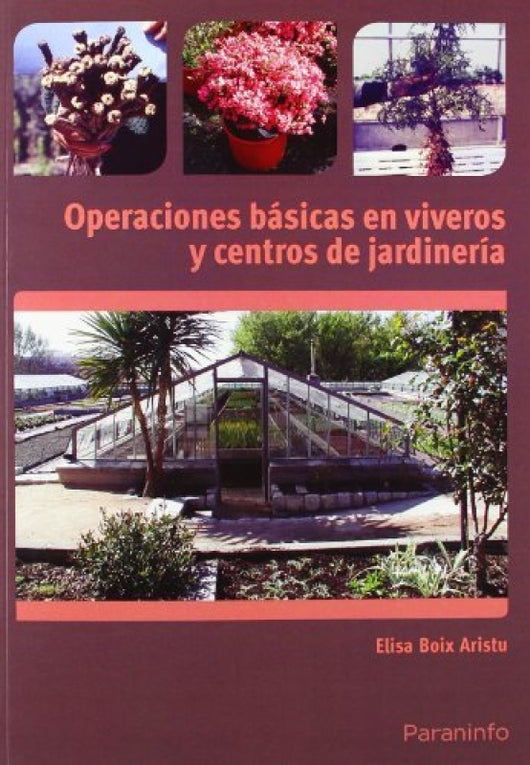 Operaciones Básicas En Viveros Y Centros De Jardinería Libro