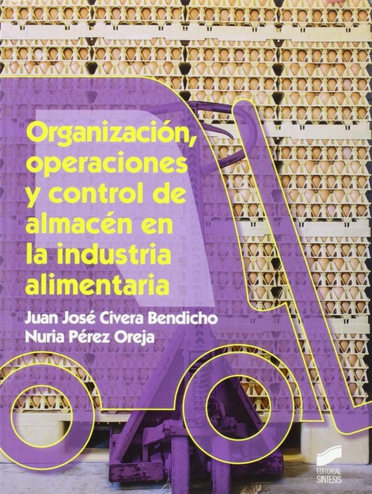 Organización Operaciones Y Control De Almacén En La Industria Alimentaria Libro