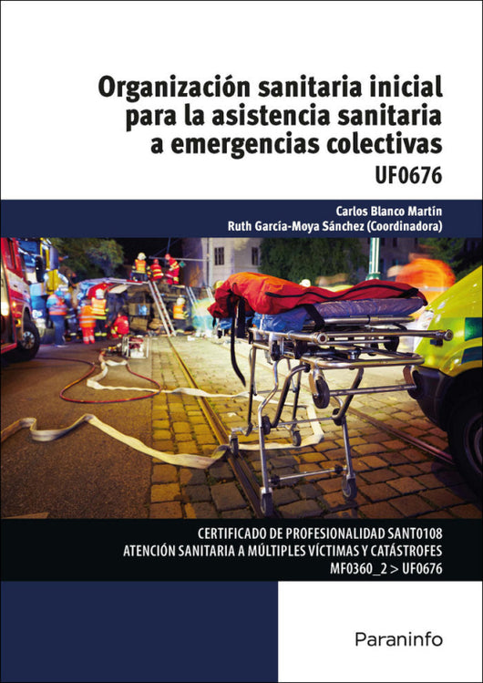 Organización Sanitaria Inicial Para La Asistencia A Emergencias Colectivas Libro