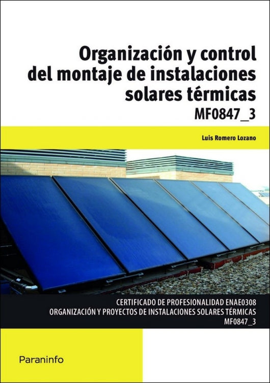 Organización Y Control Del Montaje De Instalaciones Solares Térmicas Libro