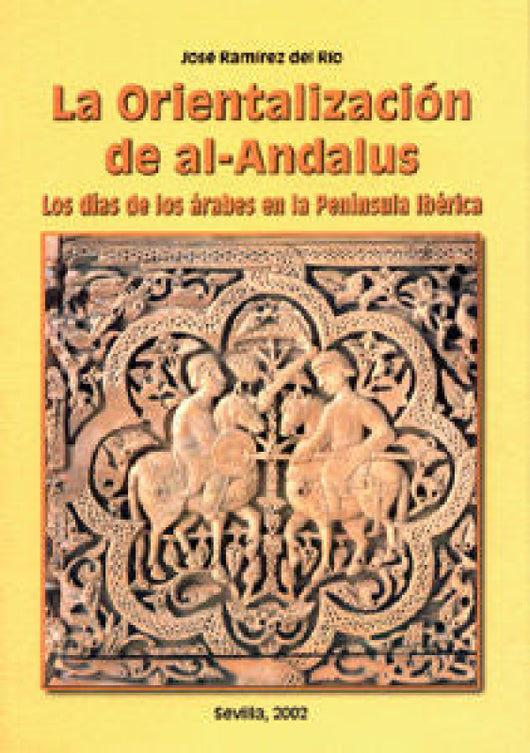 Orientalizacion De Al-Andalus Libro