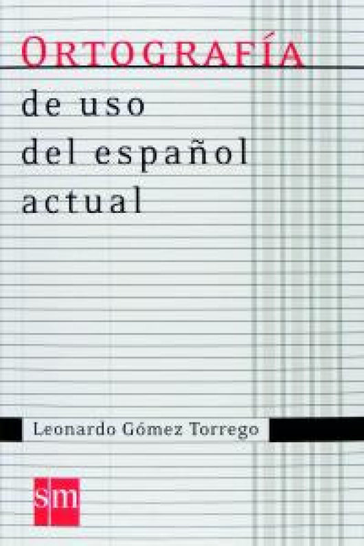 Ortografía De Uso Del Español Actual Libro