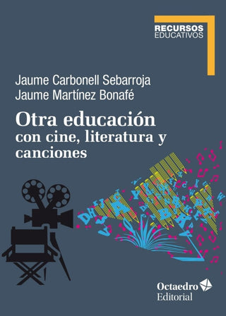 Otra Educación Con Cine Literatura Y Canciones Libro