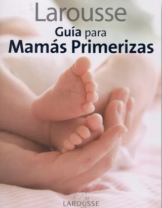 Guía Para Mamás Primerizas