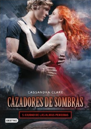 Cazadores de sombras 5. Ciudad de almas perdidas