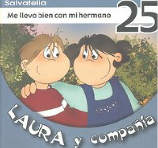 Me Llevo Bien Con Mi Hermano 25 Laura Y Compañia
