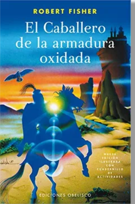 El Caballero De La Armadura Oxidada. Ed. Ilustrada