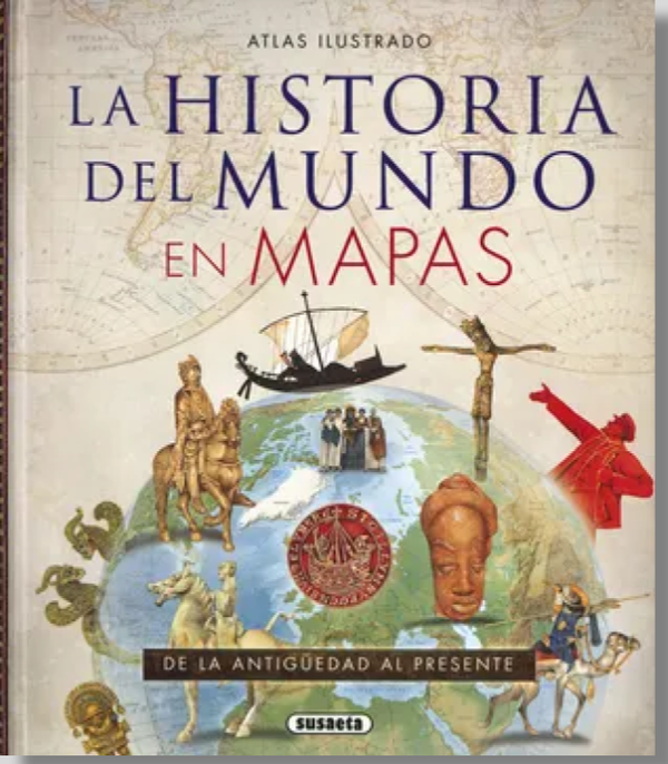 Atlas Ilustrado. La Historia Del Mundo En Mapas