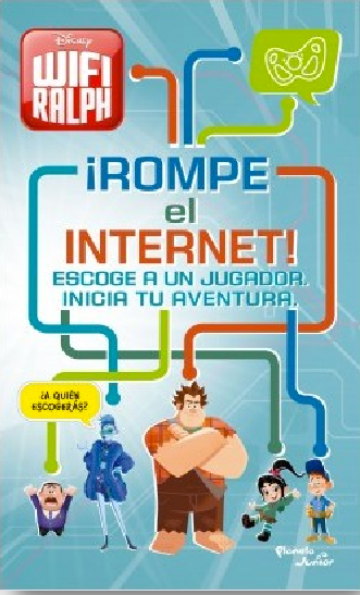 Ralph, El Demoledor 2. ¡Rompe El Internet!
