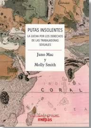 Putas Insolventes. La Lucha Por Los Derechos De Las Trabajadoras Sexuales