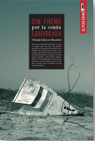 Sin freno por la senda equivocada