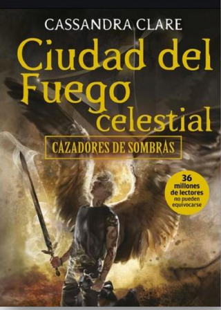 Cazadores de sombras 6. Ciudad del fuego celestial