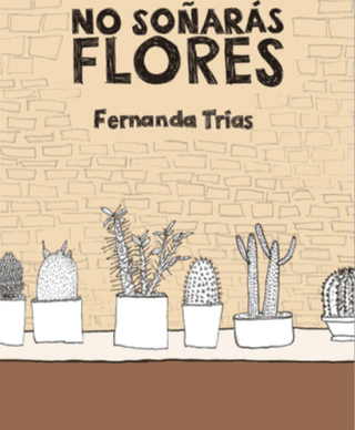 No Soñarás Flores