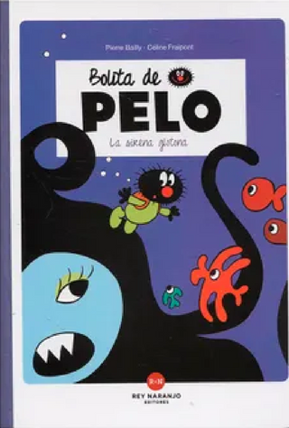 Bolita de pelo. La sirena glotona