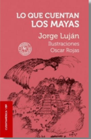Lo que cuentan los mayas