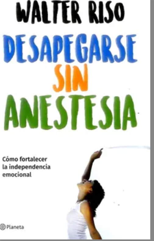 Desapegarse sin anestesia