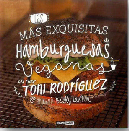 Las Más Exquisitas Hamburguesas Veganas