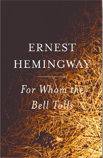 For Whom The Bell Tolls: The Hemingway Library Edition