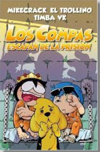 Los Compas escapan de la prisión