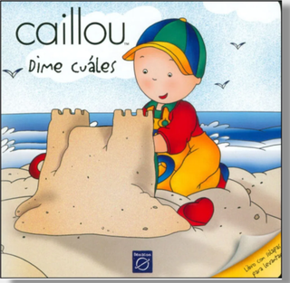 Caillou. Dime Cuáles
