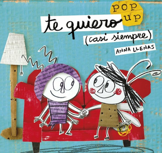 Te Quiero (Casi Siempre). Un Libro Pop-Up