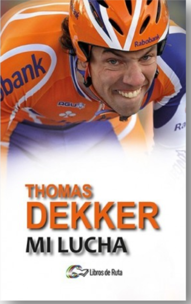 Thomas Dekker. Mi Lucha.