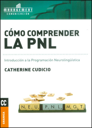 Cómo Comprender La Pnl